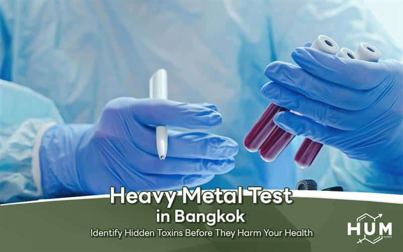 Heavy Metal Test in Bangkok — Identify Hidden Toxins Before They Harm Your Health